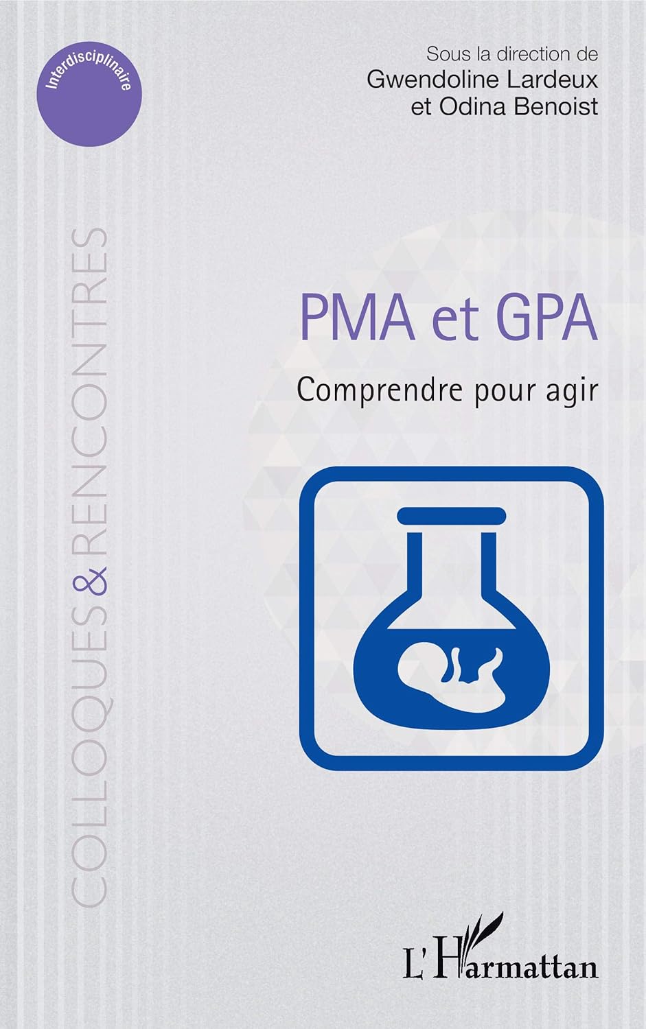 PMA et GPA: Comprendre pour agir (French Edition)