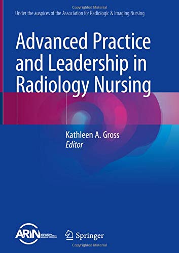 Advanced Practice and Leadership in Radiology Nursing