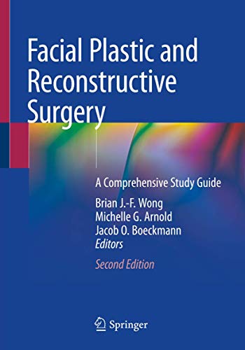 Facial Plastic and Reconstructive Surgery: A Comprehensive Study Guide, 2nd Edition