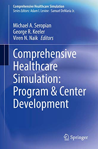 Comprehensive Healthcare Simulation: Program & Center Development: Center & Program Development