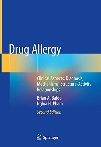 Drug Allergy: Clinical Aspects, Diagnosis, Mechanisms, Structure-Activity Relationships, 2nd Edition