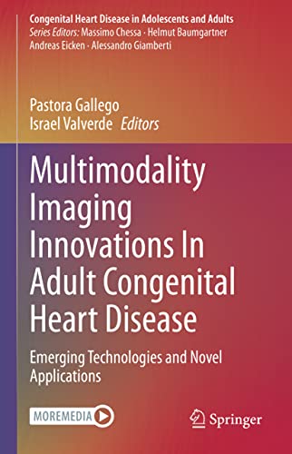 Multimodality Imaging Innovations In Adult Congenital Heart Disease: Emerging Technologies and Novel Applications (Congenital Heart Disease in Adolescents and Adults)