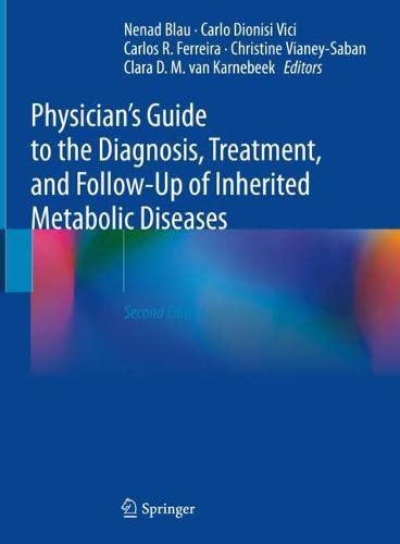Physician’s Guide to the Diagnosis, Treatment, and Follow-Up of Inherited Metabolic Diseases, 2nd Edition