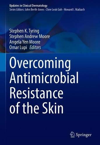 Overcoming Antimicrobial Resistance of the Skin (Updates in Clinical Dermatology)