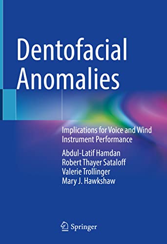 Dentofacial Anomalies: Implications for Voice and Wind Instrument Performance