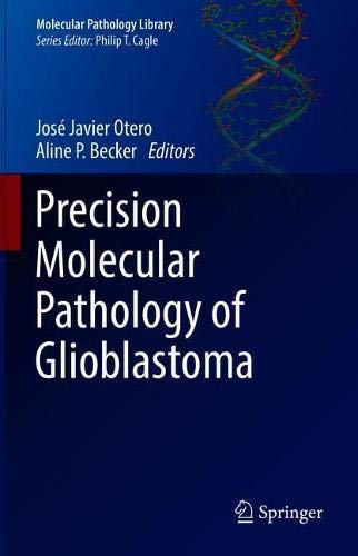 Precision Molecular Pathology of Glioblastoma