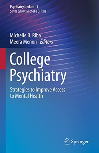 College Psychiatry: Strategies to Improve Access to Mental Health (Psychiatry Update, 1)