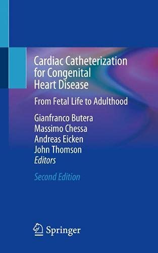 Cardiac Catheterization for Congenital Heart Disease: From Fetal Life to Adulthood, 2nd Edition