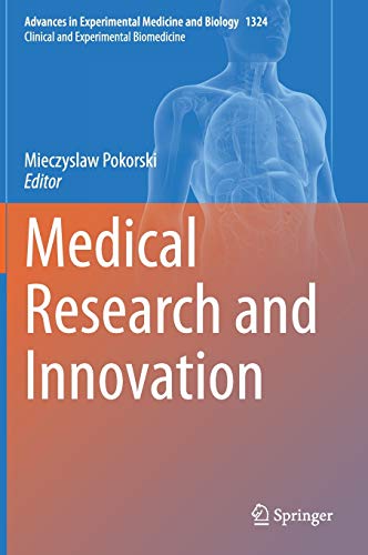 Medical Research and Innovation (Advances in Experimental Medicine and Biology, 1324)