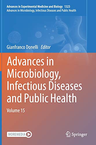 Advances in Microbiology, Infectious Diseases and Public Health: Volume 15 (Advances in Experimental Medicine and Biology, 1323)