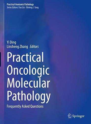 Practical Oncologic Molecular Pathology: Frequently Asked Questions