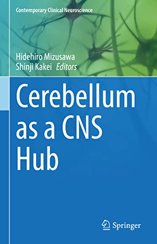Cerebellum as a CNS Hub (Contemporary Clinical Neuroscience)