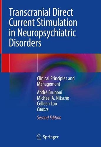 Transcranial Direct Current Stimulation in Neuropsychiatric Disorders: Clinical Principles and Management, 2nd Edition