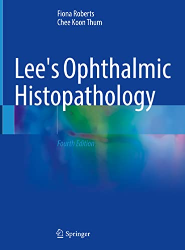 Lee’s Ophthalmic Histopathology, 4th Edition