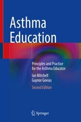 Asthma Education, 2nd Edition : Principles and Practice for the Asthma Educator