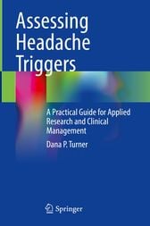 Assessing Headache Triggers : A Practical Guide for Applied Research and Clinical Management
