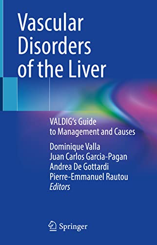 Vascular Disorders of the Liver: VALDIG’s Guide to Management and Causes