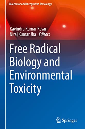 Free Radical Biology and Environmental Toxicity (Molecular and Integrative Toxicology)