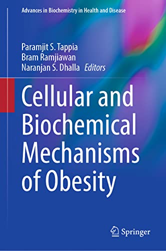 Cellular and Biochemical Mechanisms of Obesity (Advances in Biochemistry in Health and Disease, 23)