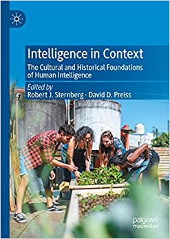 Intelligence in Context: The Cultural and Historical Foundations of Human Intelligence