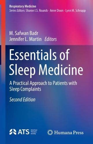 Essentials of Sleep Medicine: A Practical Approach to Patients with Sleep Complaints (Respiratory Medicine)