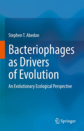 Bacteriophages as Drivers of Evolution: An Evolutionary Ecological Perspective