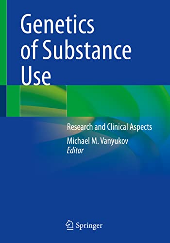 Genetics of Substance Use: Research and Clinical Aspects