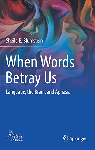 When Words Betray Us: Language, the Brain, and Aphasia