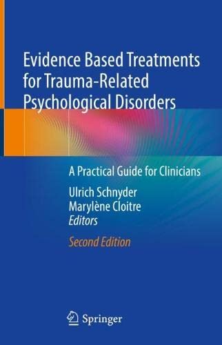 Evidence Based Treatments for Trauma-Related Psychological Disorders: A Practical Guide for Clinicians, 2e