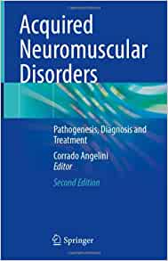 Acquired Neuromuscular Disorders: Pathogenesis, Diagnosis and Treatment