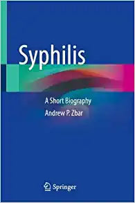 Syphilis: A Short Biography