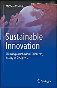 Sustainable Innovation: Thinking as Behavioral Scientists, Acting as Designers