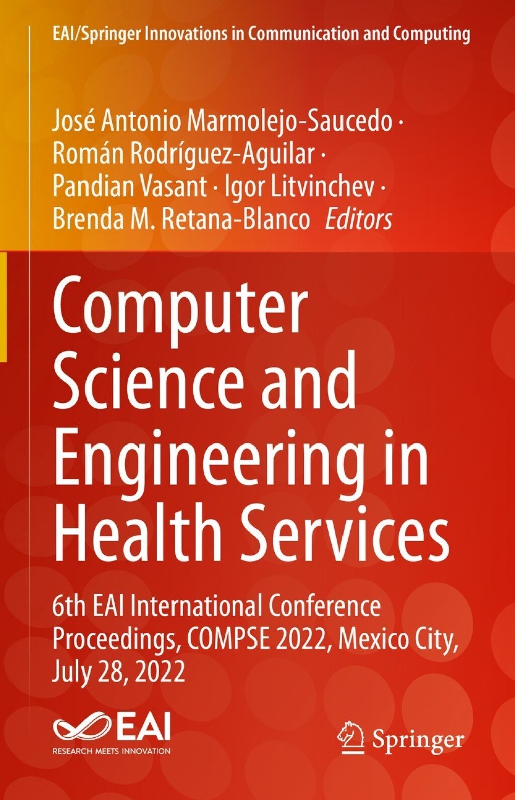 Computer Science and Engineering in Health Services: 6th EAI International Conference Proceedings, COMPSE 2022, Mexico City, July 28, 2022