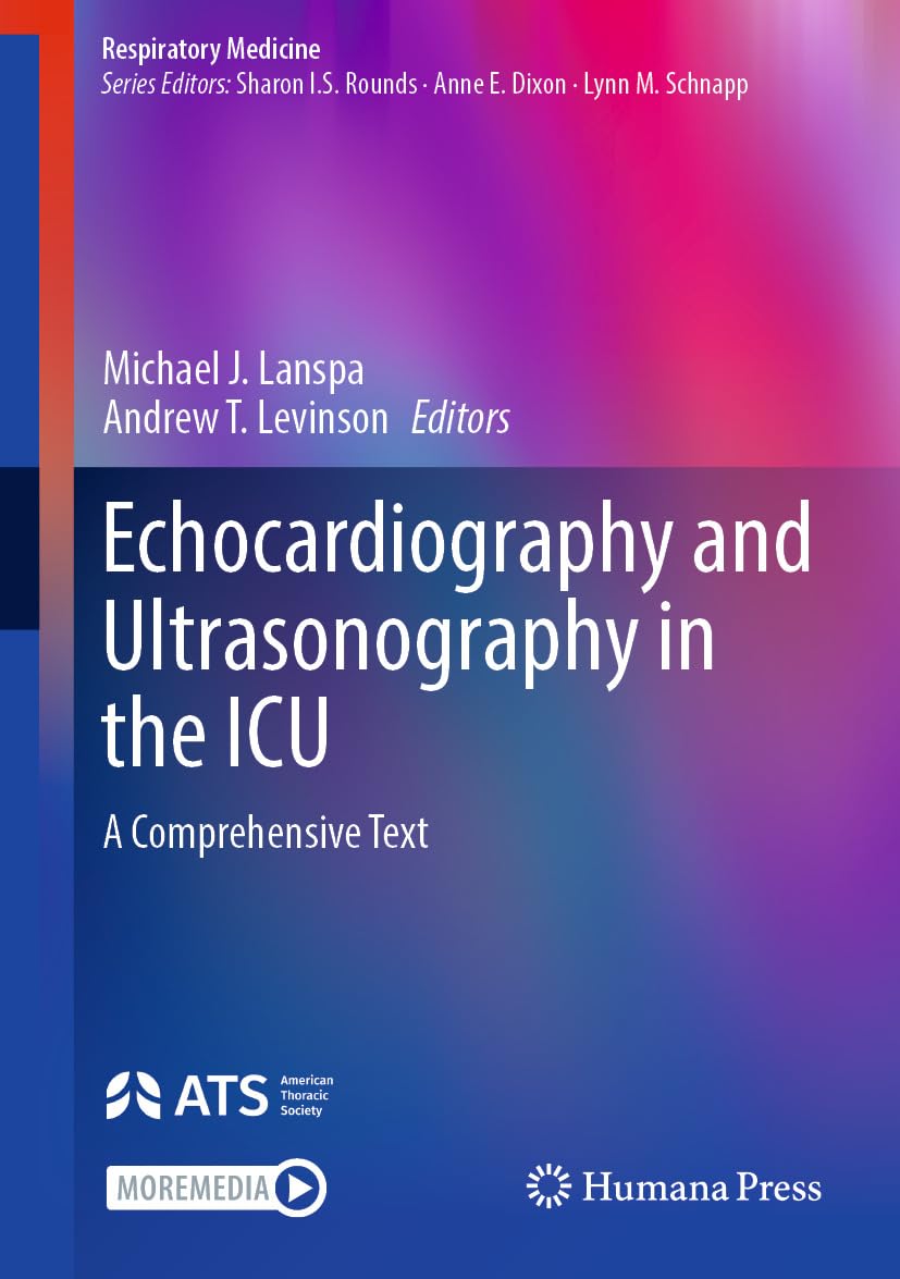 Echocardiography and Ultrasonography in the ICU: A Comprehensive Text (Respiratory Medicine)