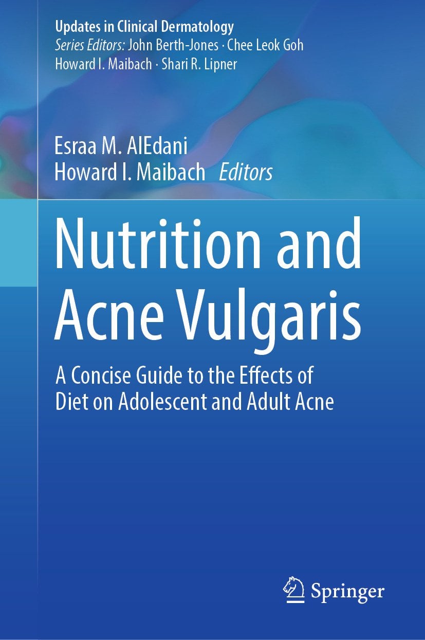 Nutrition and Acne Vulgaris: A Concise Guide to the Effects of Diet on Adolescent and Adult Acne