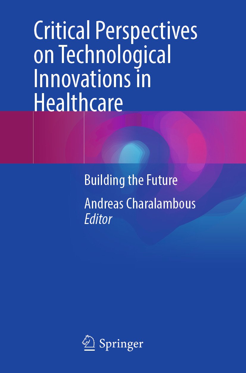 Critical Perspectives on Technological Innovations in Healthcare: Building the Future