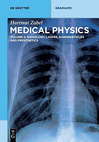Radiology, Lasers, Nanoparticles and Prosthetics: Volume 2: Radiology, Lasers, Nanoparticles, and Prosthetics