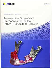 Antiresorptive Drug-Related Osteonecrosis of the Jaw – A Guide to Research