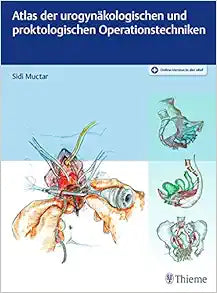 Atlas der urogynäkologischen und proktologischen Operationstechniken