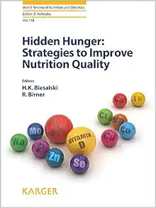 Hidden Hunger: Strategies to Improve Nutrition Quality (World Review of Nutrition and Dietetics)