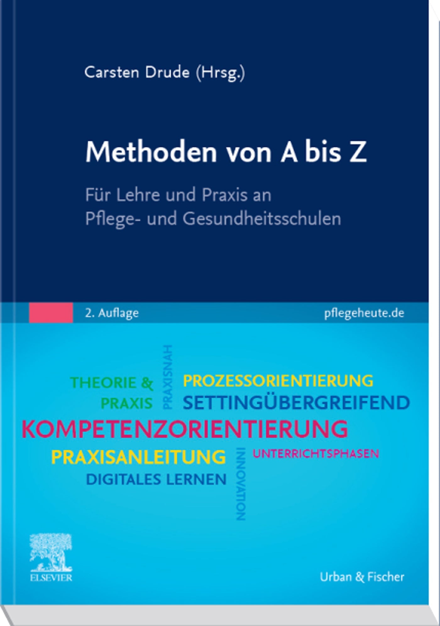 Methoden von A bis Z: Fuer Lehre und Praxis an Pflege- und Gesundheitsschulen, 2nd Edition