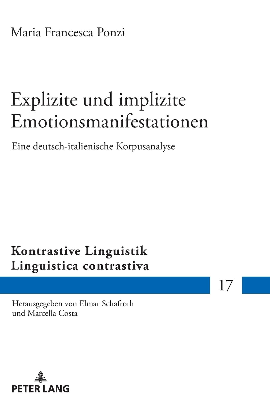Explizite und implizite Emotionsmanifestationen (Kontrastive Linguistik / Linguistica contrastiva, 17) (German Edition)