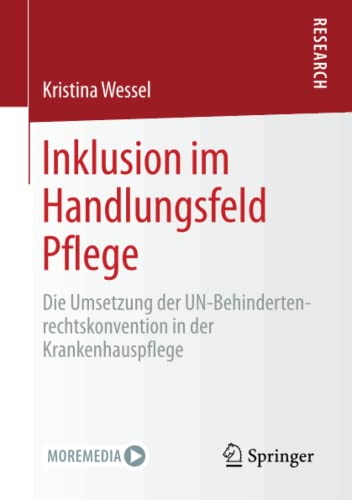 Inklusion im Handlungsfeld Pflege: Die Umsetzung der UN-Behindertenrechtskonvention in der Krankenhauspflege (German Edition)