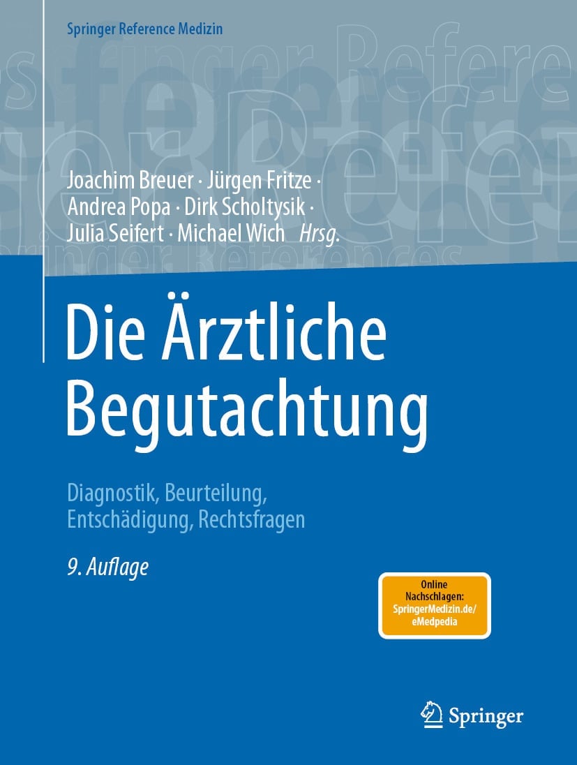 Die Ärztliche Begutachtung: Diagnostik, Beurteilung, Entschädigung, Rechtsfragen, 9th Edition