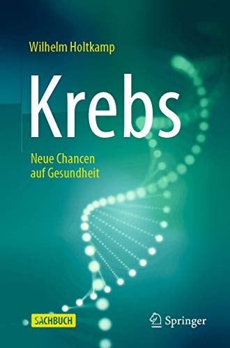 Krebs: Neue Chancen auf Gesundheit (German Edition)