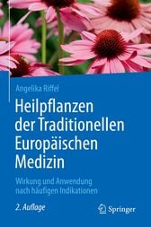 Heilpflanzen der Traditionellen Europäischen Medizin (2nd ed.)