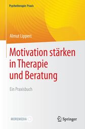 Motivation stärken in Therapie und Beratung : Ein Praxisbuch