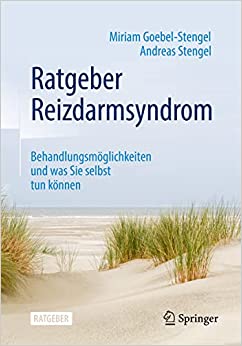 Ratgeber Reizdarmsyndrom: Behandlungsmöglichkeiten und was Sie selbst tun können (German Edition)