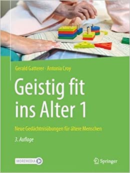 Geistig fit ins Alter 1: Neue Gedächtnisübungen für ältere Menschen