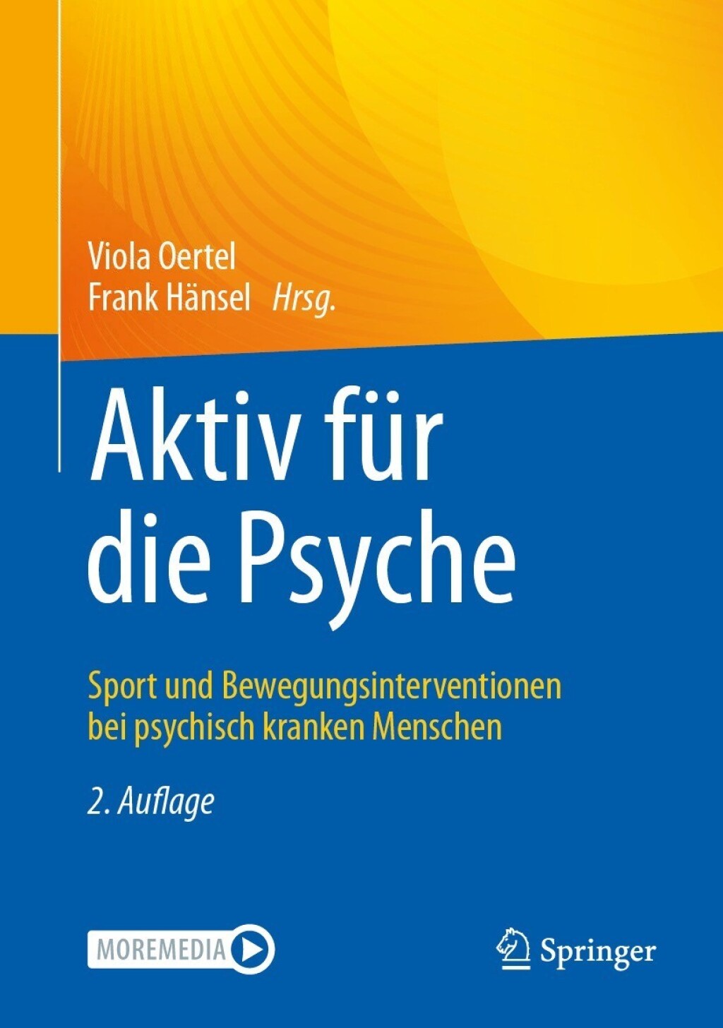 Aktiv für die Psyche: Sport und Bewegungsinterventionen bei psychisch kranken Menschen, 2nd Edition